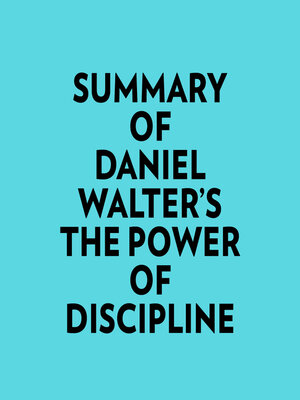 cover image of Summary of Daniel Walter's the Power of Discipline